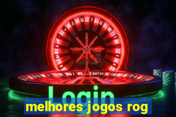 melhores jogos rog