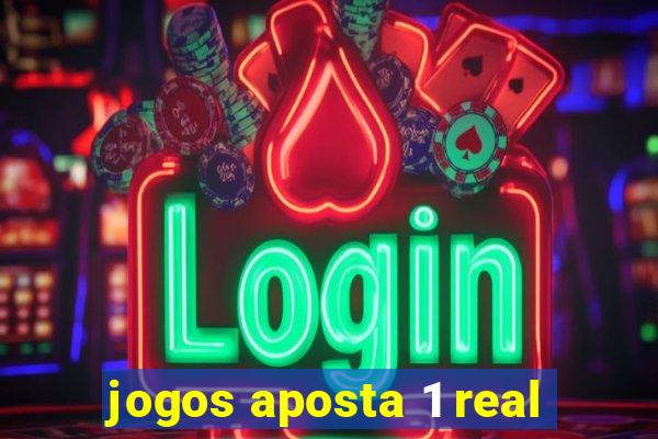 jogos aposta 1 real