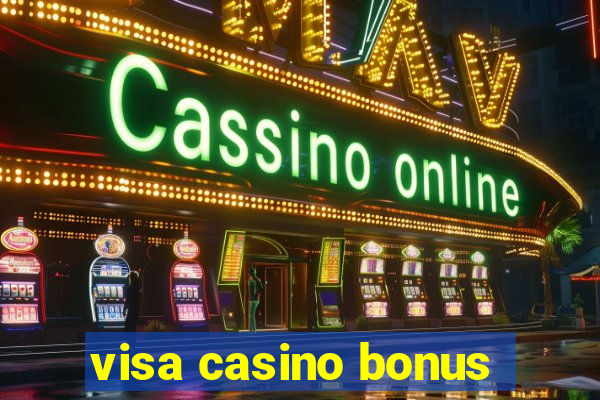 visa casino bonus