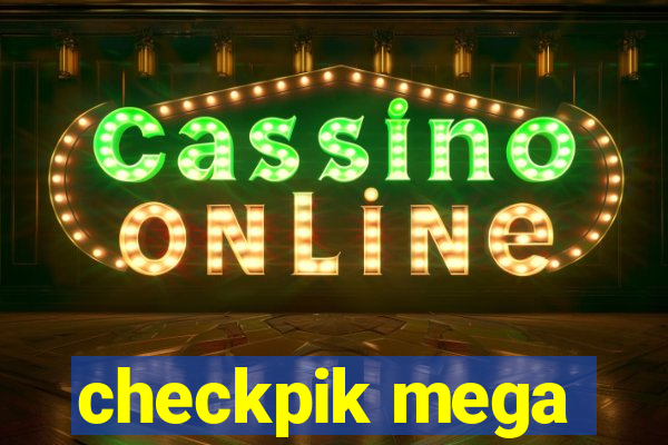 checkpik mega