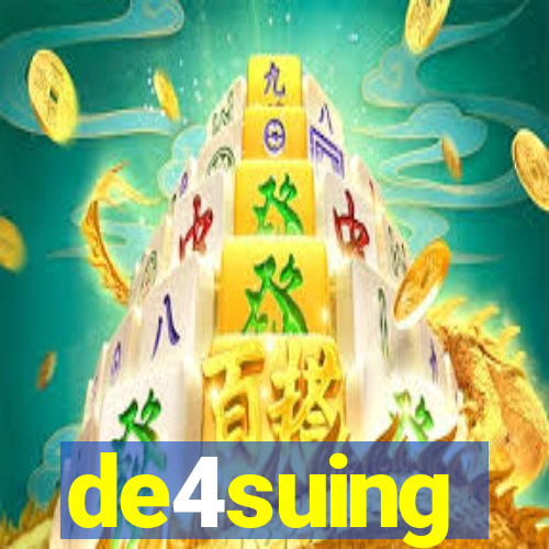 de4suing