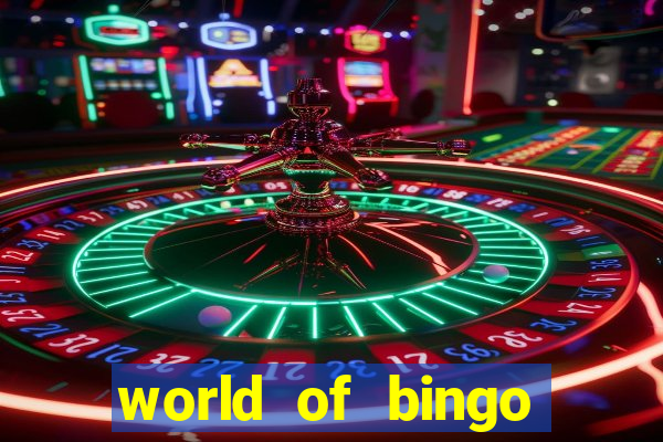 world of bingo zitro online