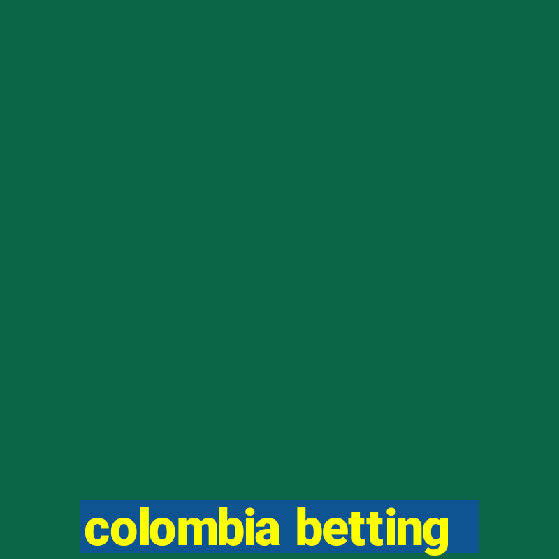 colombia betting