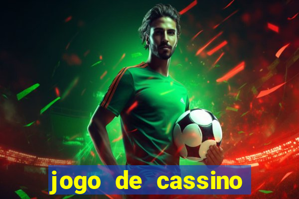 jogo de cassino que da dinheiro no cadastro