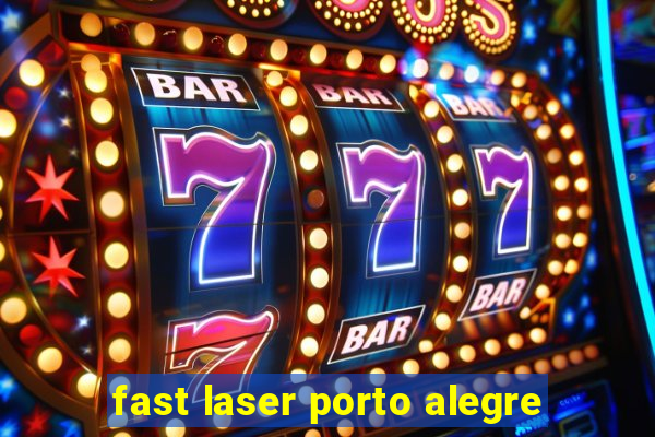 fast laser porto alegre