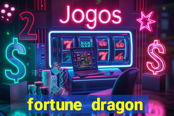 fortune dragon horário pagante