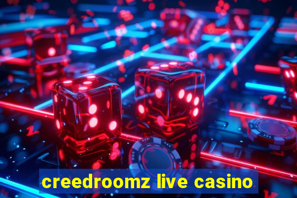 creedroomz live casino