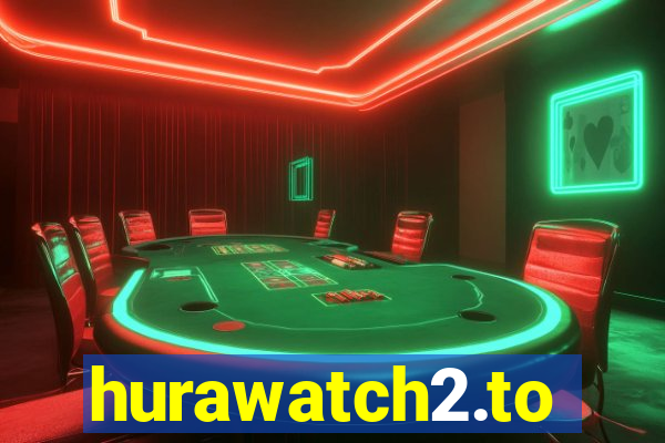 hurawatch2.to