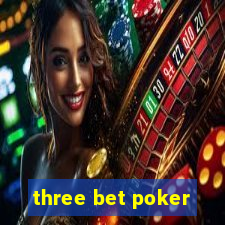 three bet poker