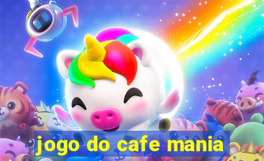 jogo do cafe mania