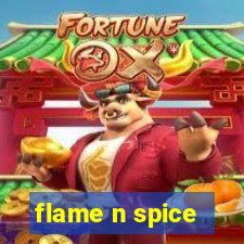 flame n spice