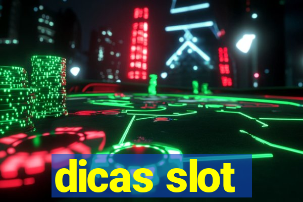 dicas slot