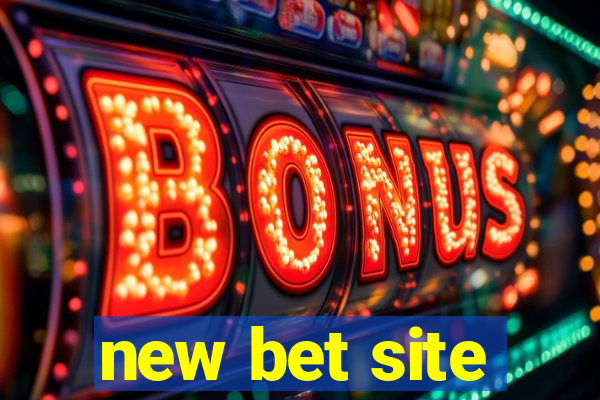 new bet site