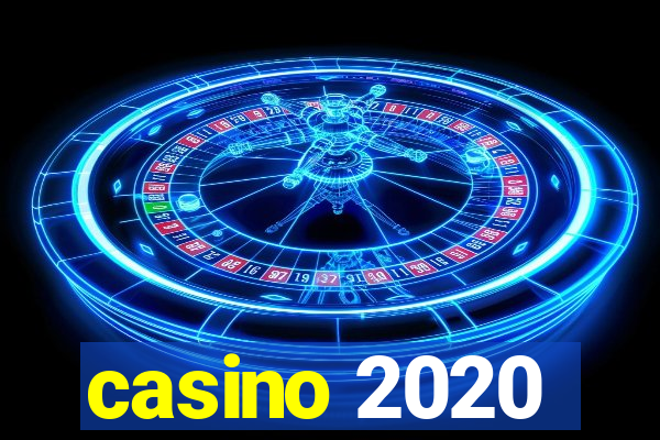 casino 2020