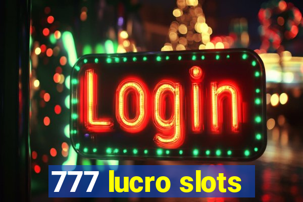 777 lucro slots