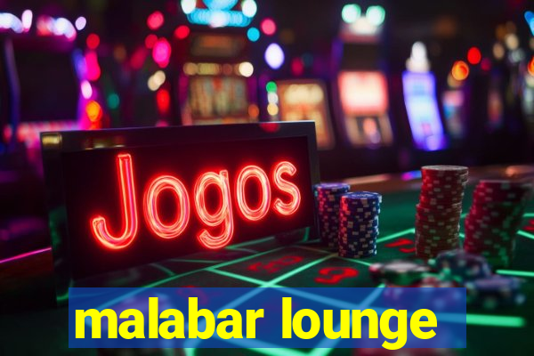 malabar lounge