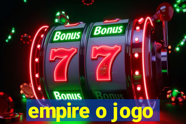 empire o jogo