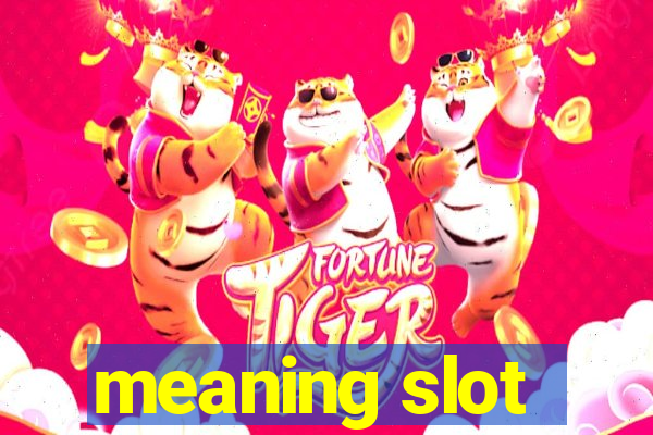 meaning slot