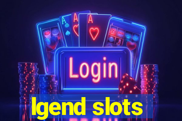 lgend slots