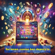 darmowe casino bez depozytu