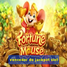 vencedor do jackpot slot