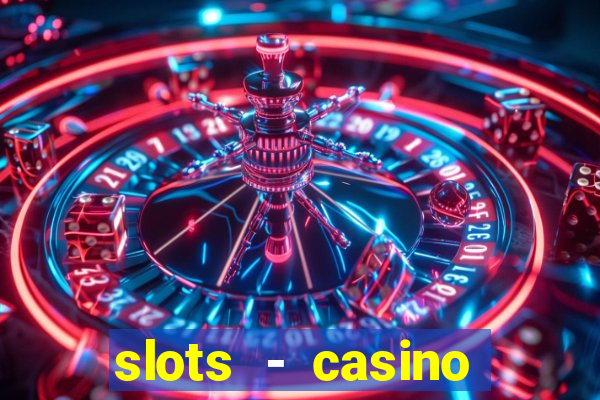 slots - casino slot machines