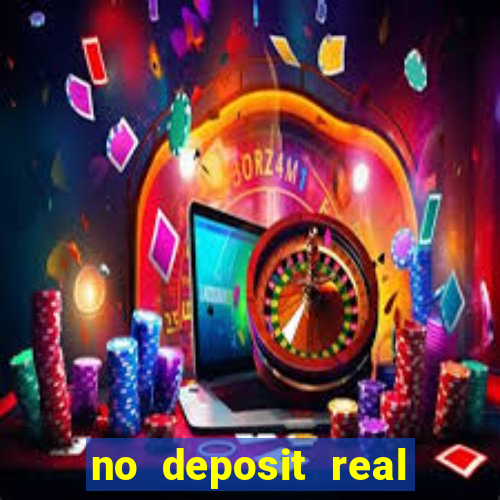 no deposit real money casinos