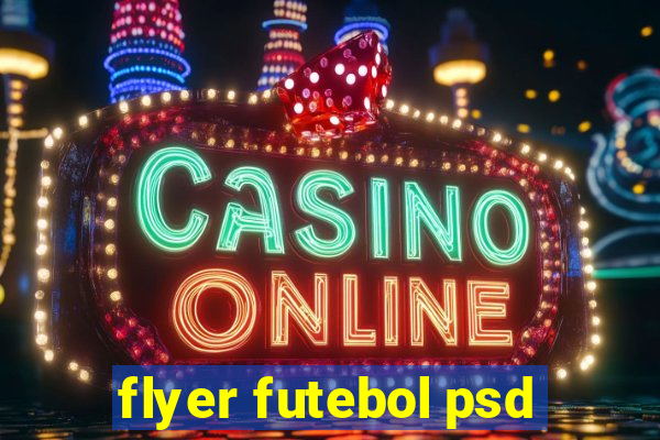 flyer futebol psd