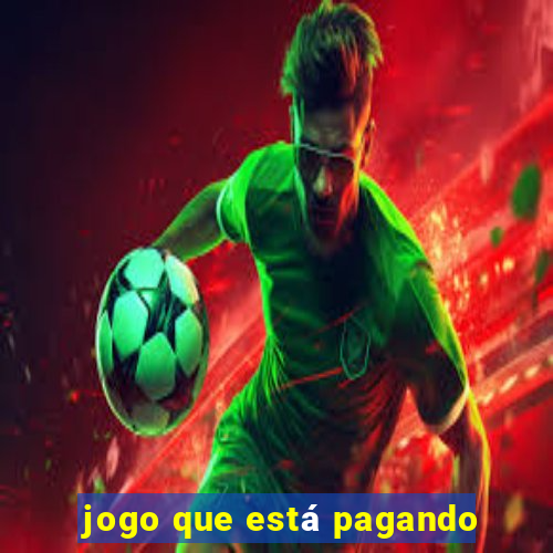 jogo que está pagando