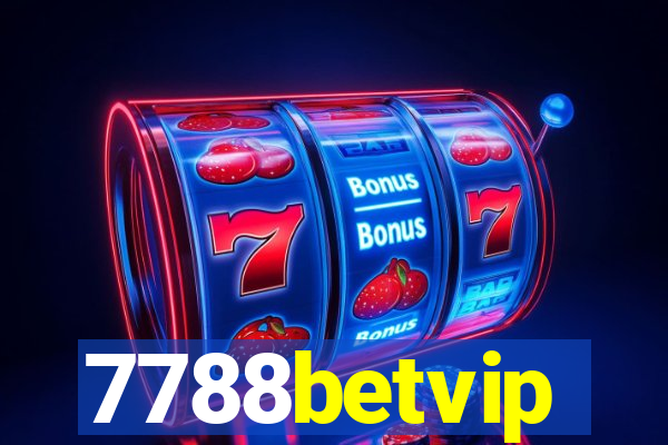 7788betvip