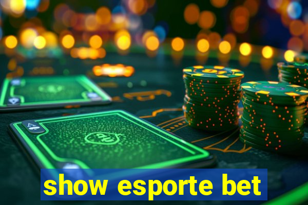 show esporte bet