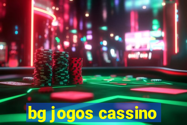 bg jogos cassino