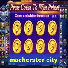 macherster city