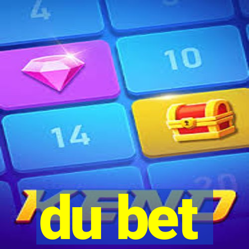 du bet