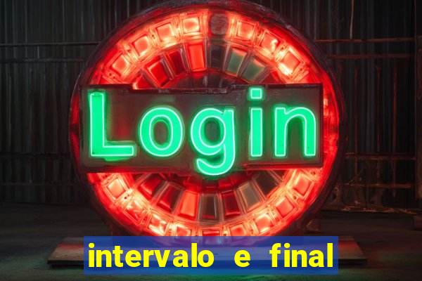 intervalo e final do jogo como funciona