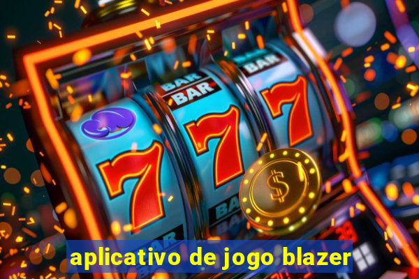 aplicativo de jogo blazer