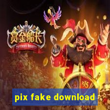 pix fake download