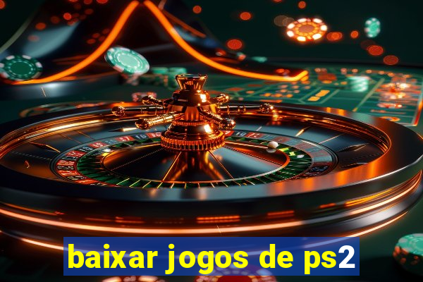 baixar jogos de ps2