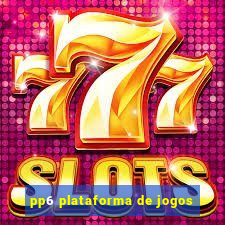 pp6 plataforma de jogos