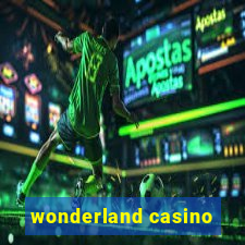 wonderland casino