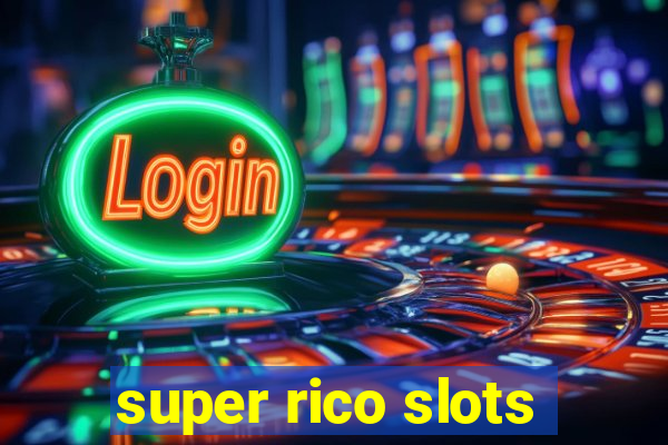 super rico slots