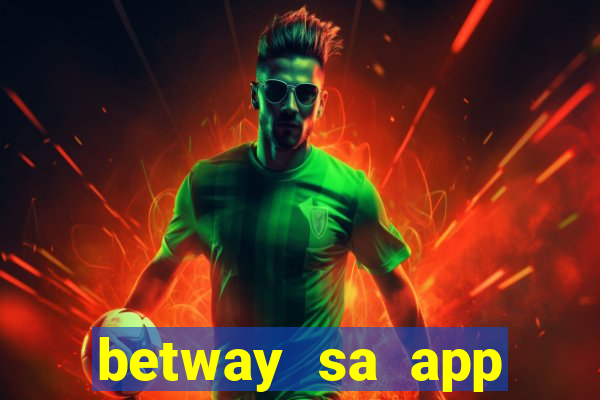 betway sa app download casino