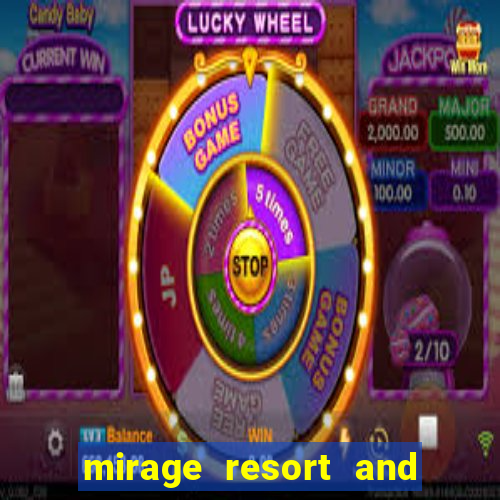 mirage resort and casino las vegas