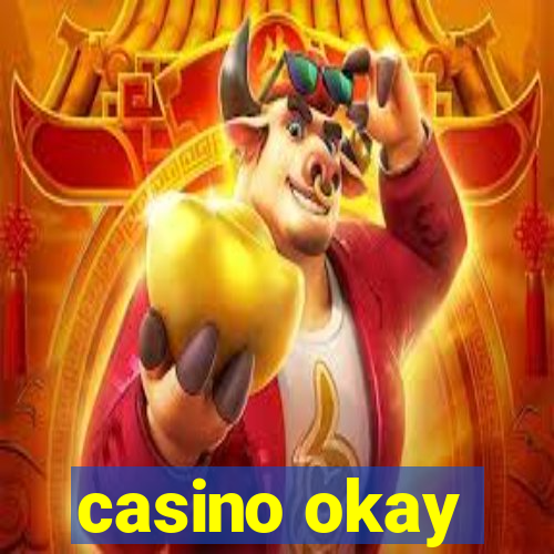 casino okay