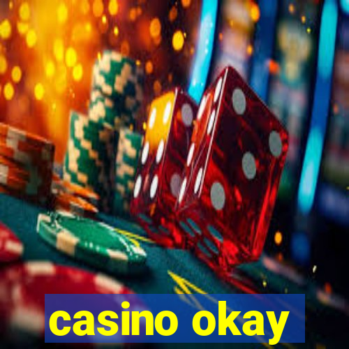 casino okay