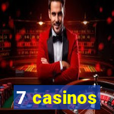 7 casinos