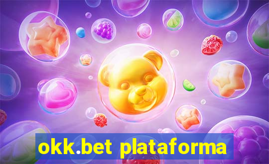 okk.bet plataforma