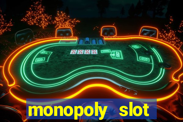 monopoly slot machine games