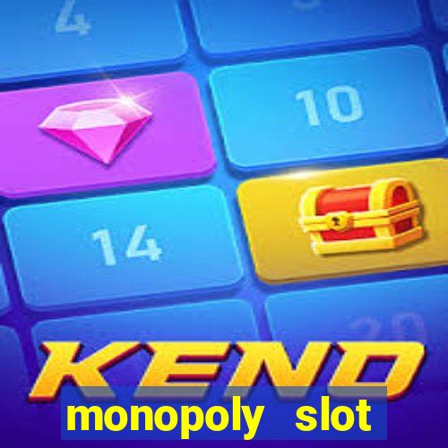 monopoly slot machine games