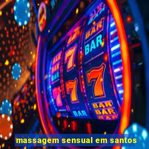 massagem sensual em santos